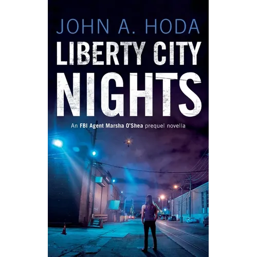 Liberty City Nights: FBI Agent Marsha O'Shea Series Prequel Novella