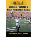 College Football's Most Memorable Games, 2d ed.