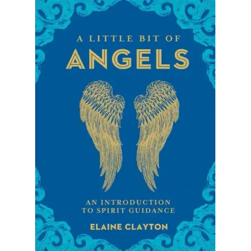 A Little Bit of Angels: An Introduction to Spirit Guidance