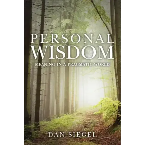 Personal Wisdom: Meaning in a Pragmatic World