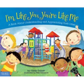 I'm Like You, You're Like Me: A Book about Understanding and Appreciating Each Other