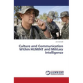 Culture and Communication Within Humint and Military Intelligence