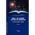 Dios y La Verdad Escrita En Numeros. Numerologia y Cabala