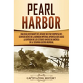 Pearl Harbor: Una Guía Fascinante del Ataque Militar Sorpresa del Servicio Aéreo de la Armada Imperial Japonesa que Causó la Entrada
