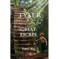 Tyler and the Great Escape