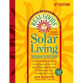 Real Goods Solar Living Sourcebook: Your Complete Guide to Living Beyond the Grid with Renewable Energy Technologies and Sustainable Living - 14th Edi