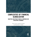 Complexities of Financial Globalisation: Analytical and Policy Issues in Emerging and Developing Economies