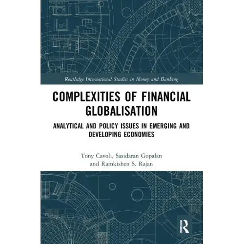 Complexities of Financial Globalisation: Analytical and Policy Issues in Emerging and Developing Economies