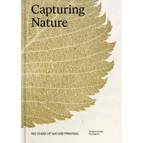 Capturing Nature: 150 Years of Nature Printing
