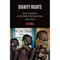 Dignity Rights: Courts, Constitutions, and the Worth of the Human Person