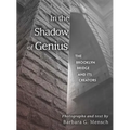 In the Shadow of Genius: The Brooklyn Bridge and Its Creators