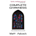 Complete Darkness: A Darkmatters Novel