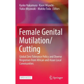 Female Genital Mutilation/Cutting: Global Zero Tolerance Policy and Diverse Responses from African and Asian Local Communities
