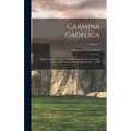 Carmina Gadelica: Hymns and Incantations With Illustrative Notes on Words, Rites, and Customs, Dying and Obsolete - 1900; Volume 1