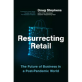 Resurrecting Retail: The Future of Business in a Post-Pandemic World