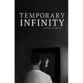 Temporary Infinity