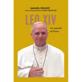 Leo XIV: An Apostle of Peace