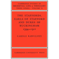 The Staffords, Earls of Stafford and Dukes of Buckingham: 1394 1521