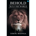 Behold the Lion of Judah Which Cometh to Rule the World