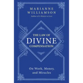 The Law of Divine Compensation: On Work, Money, and Miracles
