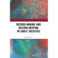 Record-Making and Record-Keeping in Early Societies