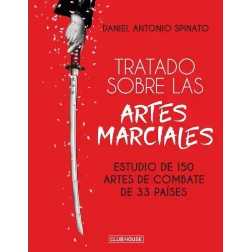 Tratado sobre las artes marciales: Estudio de 150 artes de combate de 33 países