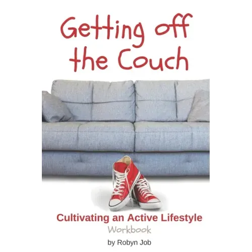 Getting Off the Couch: Cultivating an Active Lifestyle