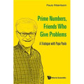 Prime Numbers, Friends Who Give Problems: A Trialogue with Papa Paulo