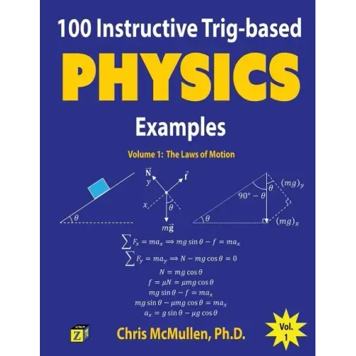 100 Instructive Trig-based Physics Examples: The Laws of Motion