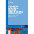 Crossing Borders, Making Connections: Interdisciplinarity in Linguistics