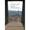 Letters from Florence: Observations on the Inner Art of Travel