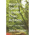 Words Speak Louder Than Actions: Poetry in rhyme and rhythm