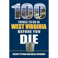 100 Things to Do in West Virginia Before You Die