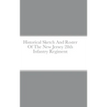 Historical Sketch And Roster Of The New Jersey 28th Infantry Regiment