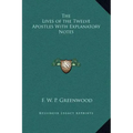 The Lives of the Twelve Apostles with Explanatory Notes