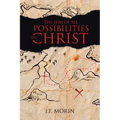 The Sum of All Possibilities in Christ