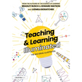Teaching & Learning Illuminated: The Big Ideas, Illustrated