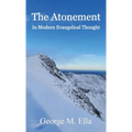 The Atonement In Modern Evangelical Thought