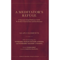 A Meditator's Refuge: A Vipassana Insight Reference Guide To Awaken Consciousness and Exit Samsara