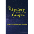 The Mystery of the Gospel: Hidden Truths Have Been Revealed