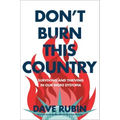 Don't Burn This Country: Surviving and Thriving in Our Woke Dystopia