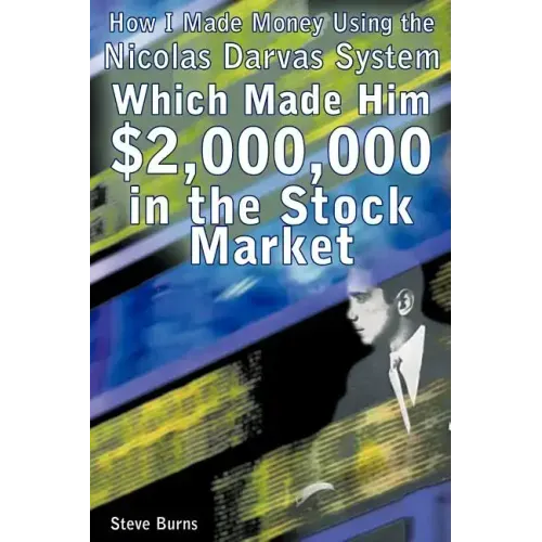 How I Made Money Using the Nicolas Darvas System, Which Made Him $2,000,000 in the Stock Market