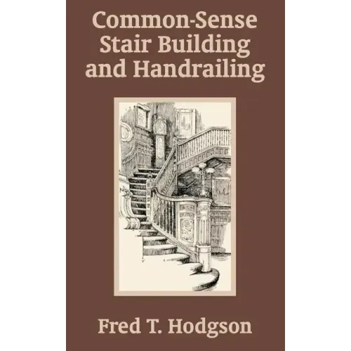 Common - Sense Stair Building and Handrailing