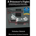 A Prisoner's Fight: The Pandemic As Seen From Inside the Illinois Department of Corrections