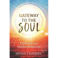Gateway to the Soul: Exploring our Hidden Potentials