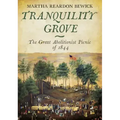 Tranquility Grove: The Great Abolitionist Picnic of 1844