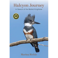 Halcyon Journey: In Search of the Belted Kingfisher
