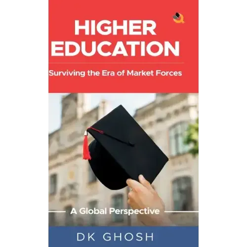 Higher Education: Surviving the Era of Market Forces - A Global Perspective