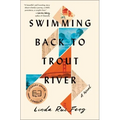 Swimming Back to Trout River