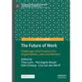 The Future of Work: Challenges and Prospects for Organisations, Jobs and Workers